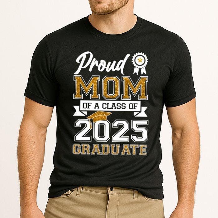 Proud Mom Of A Class Of 2025 Graduate Cooling Performance Crew T-Shirt