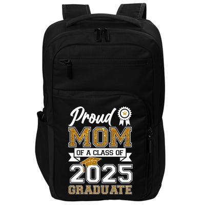 Proud Mom Of A Class Of 2025 Graduate Impact Tech Backpack