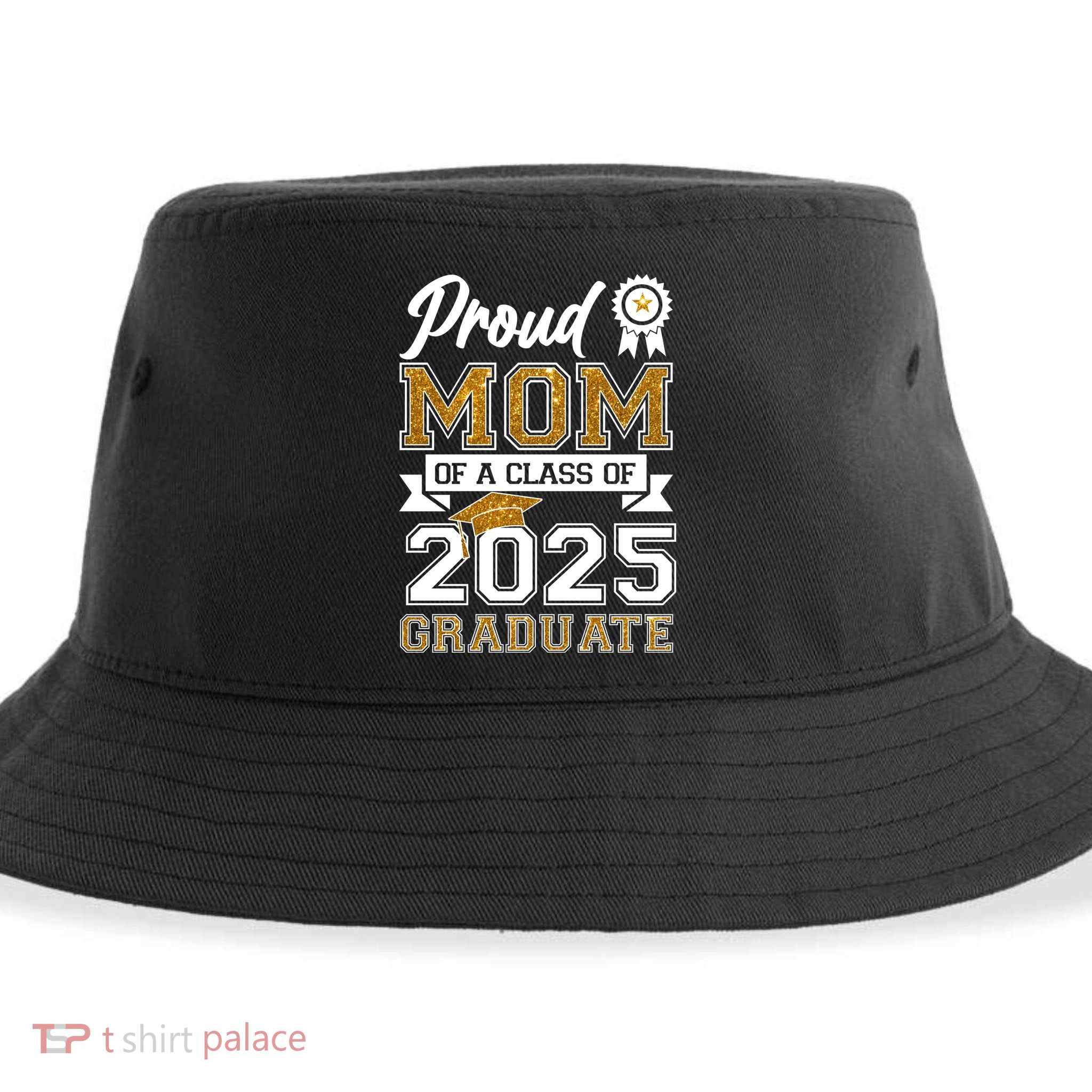 Proud Mom Of A Class Of 2025 Graduate Sustainable Bucket Hat