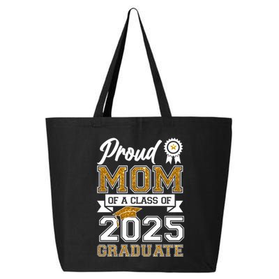 Proud Mom Of A Class Of 2025 Graduate 25L Jumbo Tote