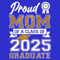 Proud Mom Of A Class Of 2025 Graduate Premium T-Shirt