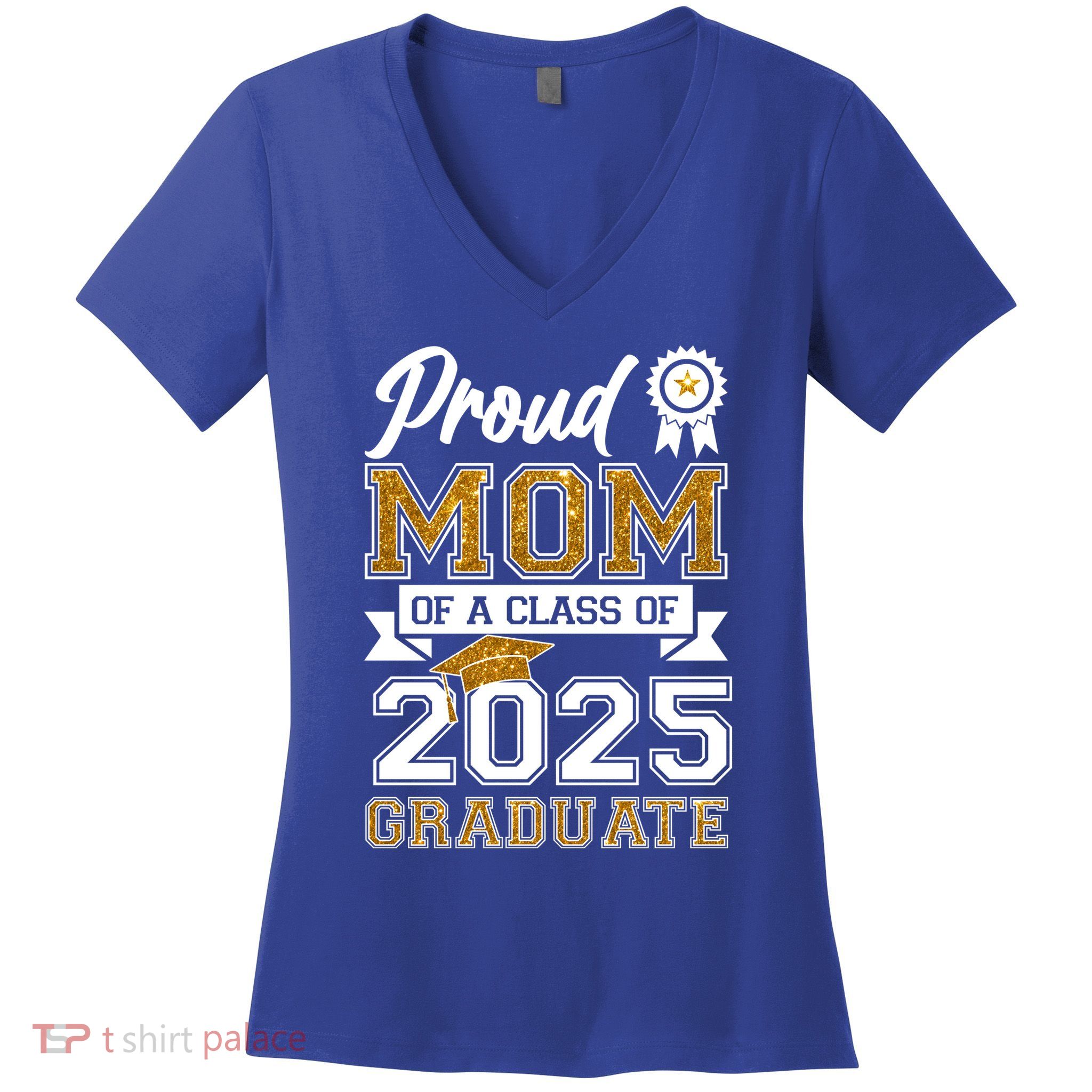 Proud Mom Of A Class Of 2025 Graduate Women's V-Neck T-Shirt