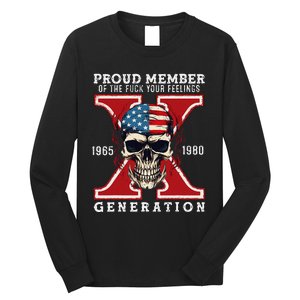 Proud Member Of The Fuck Your Feelings Gen X Horror Skull Gift Long Sleeve Shirt