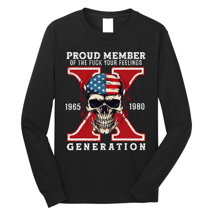 Proud Member Of The Fuck Your Feelings Gen X Horror Skull Gift Long Sleeve Shirt