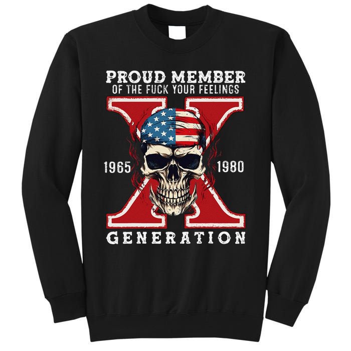 Proud Member Of The Fuck Your Feelings Gen X Horror Skull Gift Tall Sweatshirt