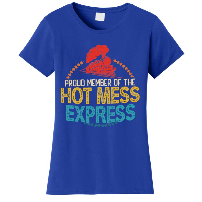 Proud Member Of The Hot Mess Express Women's T-Shirt