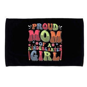 Proud Mom Of A Kindergarten Girl First Day Back To School Microfiber Hand Towel