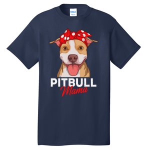 Pittie Mama Pitbull Dog Mom Funny Mothers Day Gifts Tall T-Shirt