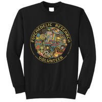 Psychedelic Mushroom Psychedelic Research Volunteer Tall Sweatshirt