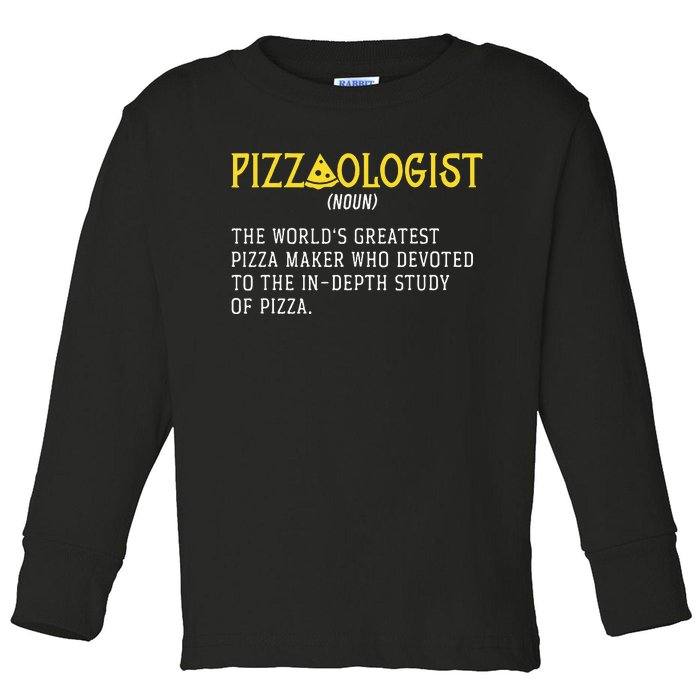 Pizza Maker Pizzaologist Pizza Baker Toddler Long Sleeve Shirt