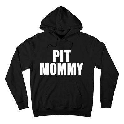 Pit Mommy Hoodie