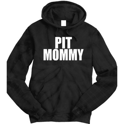 Pit Mommy Tie Dye Hoodie