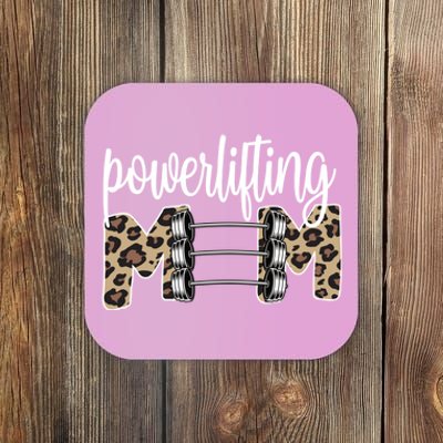 Powerlifting Mom Powerlifting Mama Of A Powerlifter Meaningful Gift Coaster