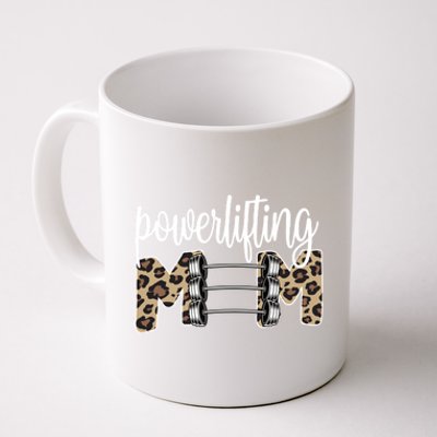 Powerlifting Mom Powerlifting Mama Of A Powerlifter Meaningful Gift Coffee Mug