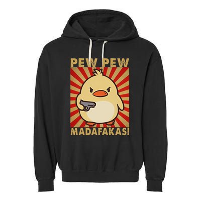 Pew Madafakas Pew Funny Meme Duck Goose Retro With Gun Garment-Dyed Fleece Hoodie