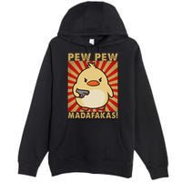 Pew Madafakas Pew Funny Meme Duck Goose Retro With Gun Premium Pullover Hoodie
