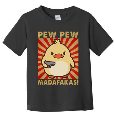 Pew Madafakas Pew Funny Meme Duck Goose Retro With Gun Toddler T-Shirt