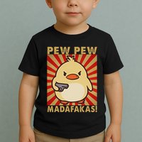 Pew Madafakas Pew Funny Meme Duck Goose Retro With Gun Toddler T-Shirt