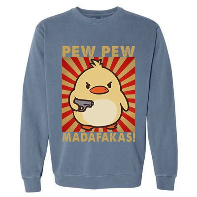 Pew Madafakas Pew Funny Meme Duck Goose Retro With Gun Garment-Dyed Sweatshirt