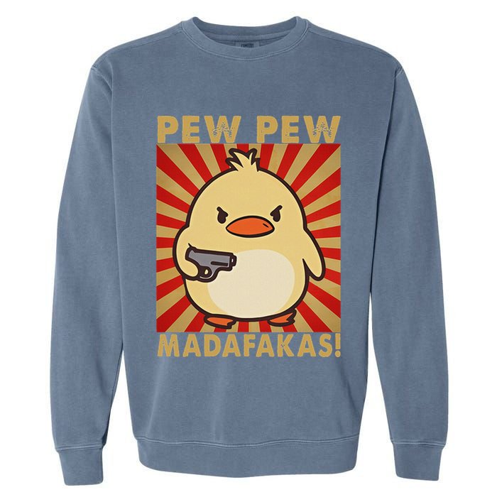 Pew Madafakas Pew Funny Meme Duck Goose Retro With Gun Garment-Dyed Sweatshirt