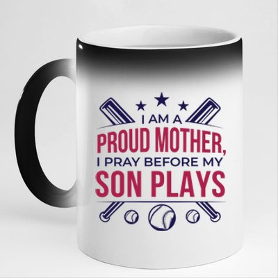 Proud Mother Pray Before Son Plays Baseball 11oz Black Color Changing Mug