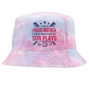 Proud Mother Pray Before Son Plays Baseball Tie-Dyed Bucket Hat