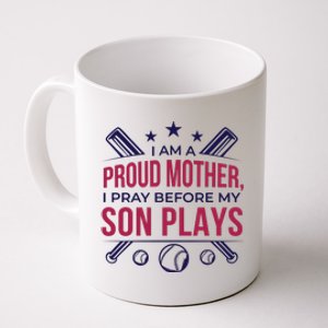 Proud Mother Pray Before Son Plays Baseball Coffee Mug