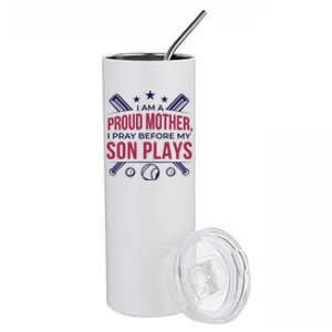 Proud Mother Pray Before Son Plays Baseball Stainless Steel Tumbler