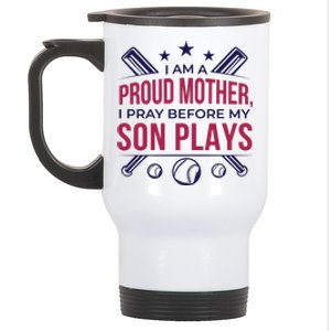 Proud Mother Pray Before Son Plays Baseball Stainless Steel Travel Mug