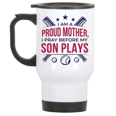 Proud Mother Pray Before Son Plays Baseball Stainless Steel Travel Mug