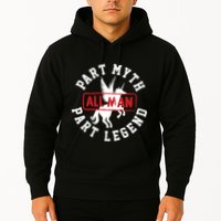 Part Myth Part Legend All Man Funny Hoodie