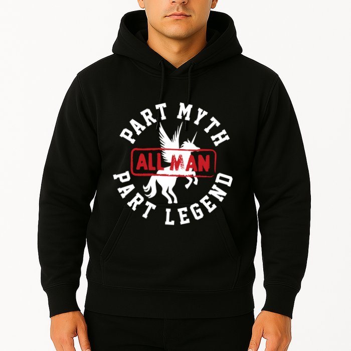 Part Myth Part Legend All Man Funny Hoodie