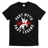 Part Myth Part Legend All Man Funny T-Shirt