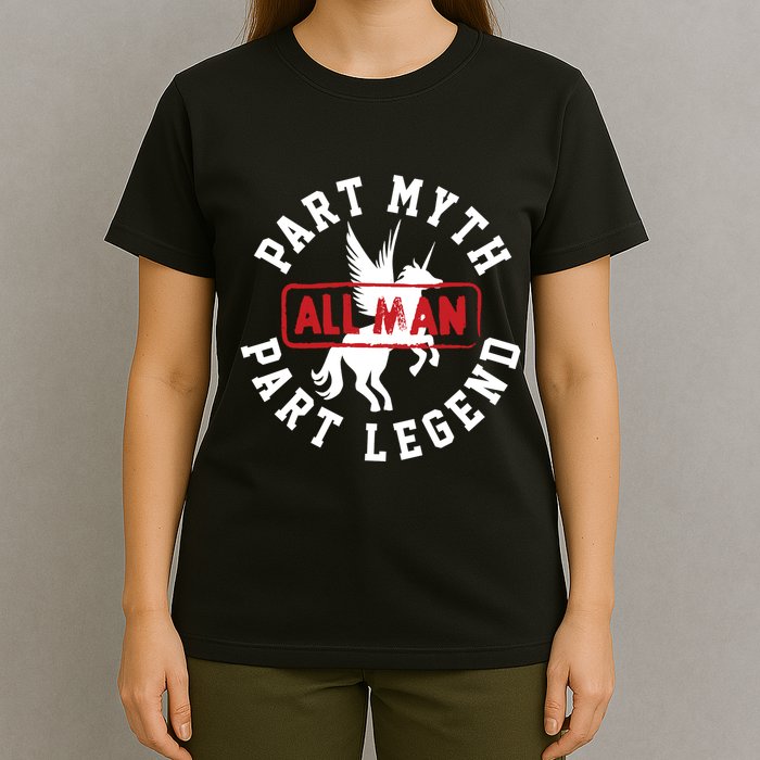 Part Myth Part Legend All Man Funny T-Shirt