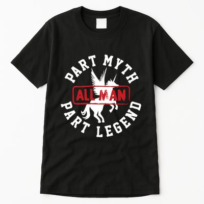 Part Myth Part Legend All Man Funny Tall T-Shirt