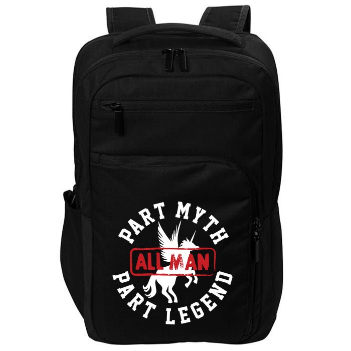 Part Myth Part Legend All Man Funny Impact Tech Backpack