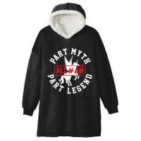 Part Myth Part Legend All Man Funny Hooded Wearable Blanket