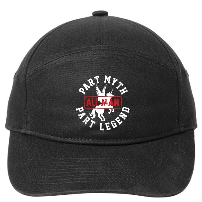 Part Myth Part Legend All Man Funny 7-Panel Snapback Hat