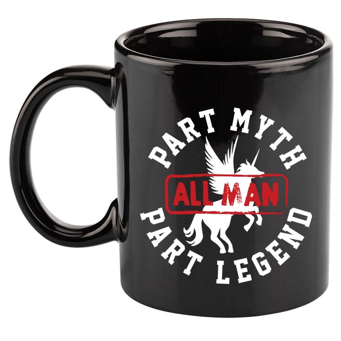 Part Myth Part Legend All Man Funny 11oz C Handle Ceramic Mug