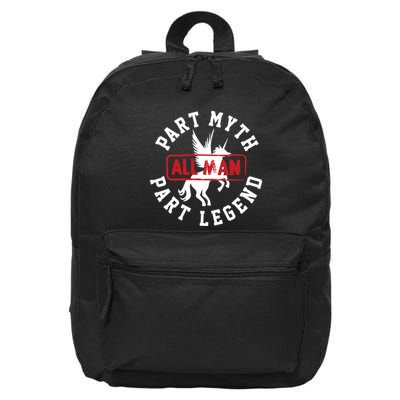 Part Myth Part Legend All Man Funny 16 in Basic Backpack