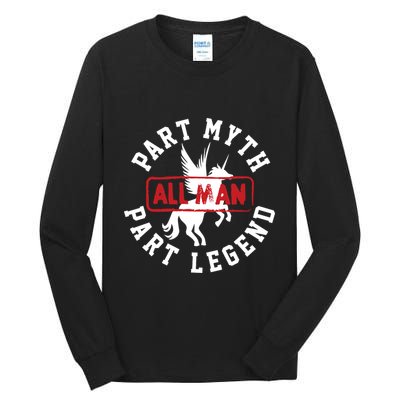 Part Myth Part Legend All Man Funny Tall Long Sleeve T-Shirt