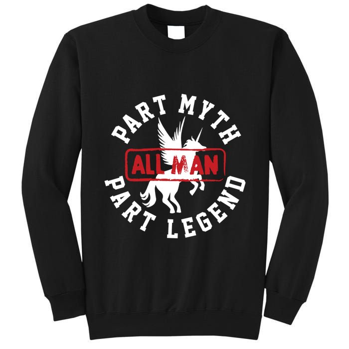 Part Myth Part Legend All Man Funny Tall Sweatshirt