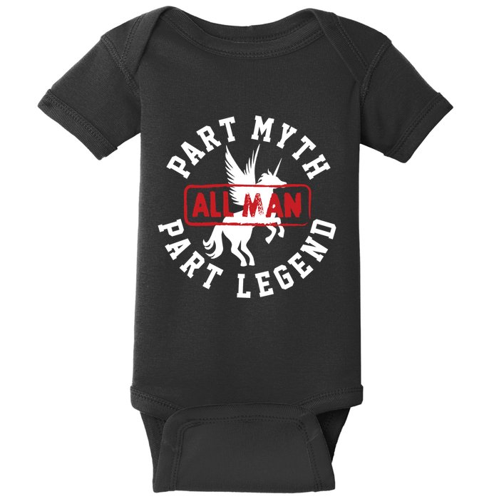 Part Myth Part Legend All Man Funny Baby Bodysuit