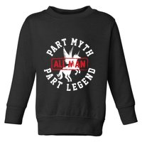 Part Myth Part Legend All Man Funny Toddler Sweatshirt