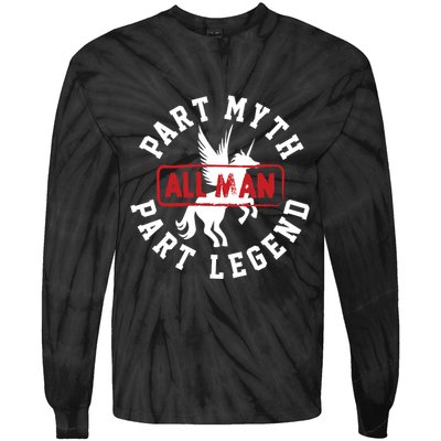 Part Myth Part Legend All Man Funny Tie-Dye Long Sleeve Shirt