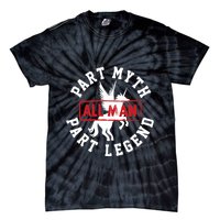 Part Myth Part Legend All Man Funny Tie-Dye T-Shirt