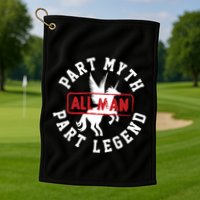 Part Myth Part Legend All Man Funny Golf Towel