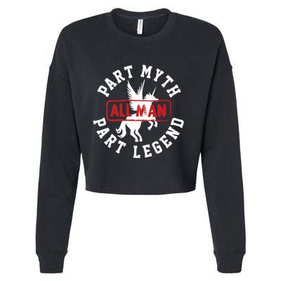 Part Myth Part Legend All Man Funny Cropped Pullover Crew