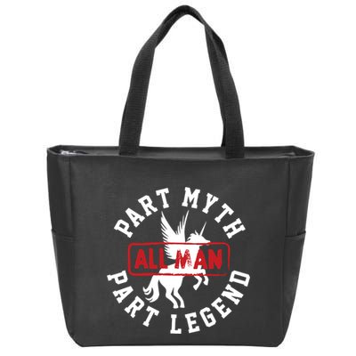Part Myth Part Legend All Man Funny Zip Tote Bag