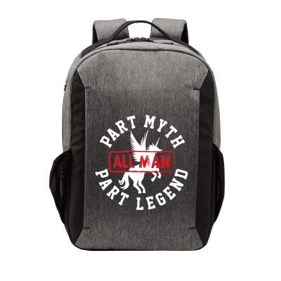 Part Myth Part Legend All Man Funny Vector Backpack